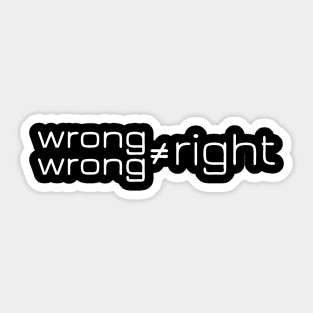 Two Wrongs Sticker